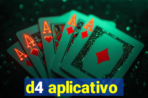 d4 aplicativo